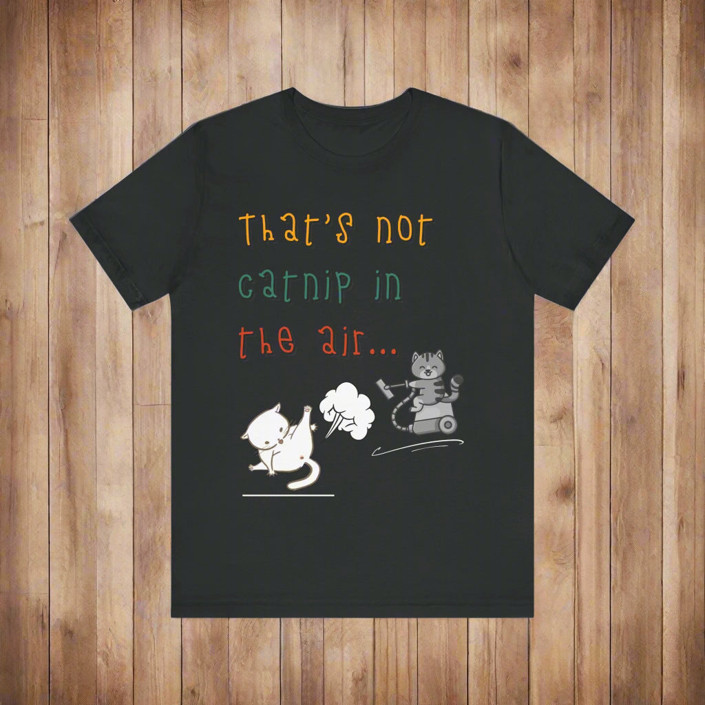 That's Not Catnip in the Air funny cat t-shirt in Black, design detail