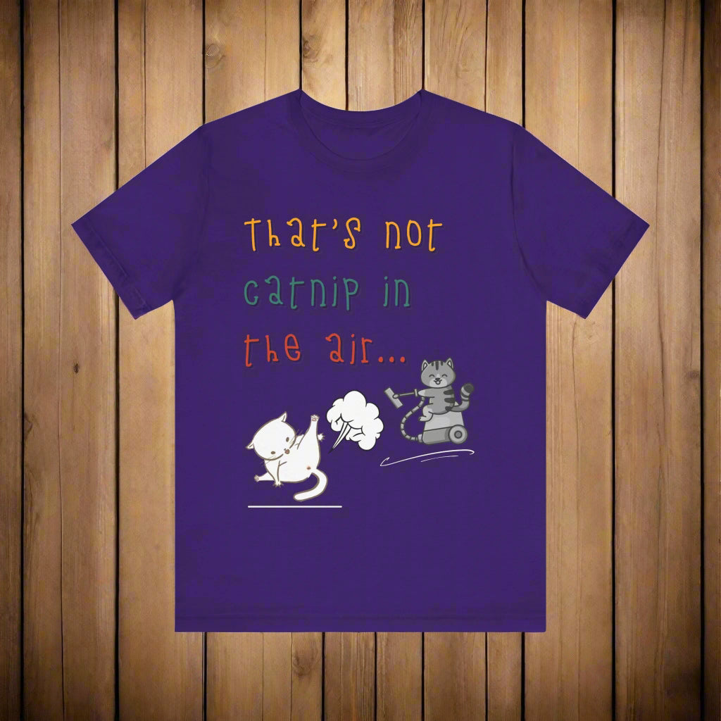 That's Not Catnip in the Air funny cat t-shirt design artwork