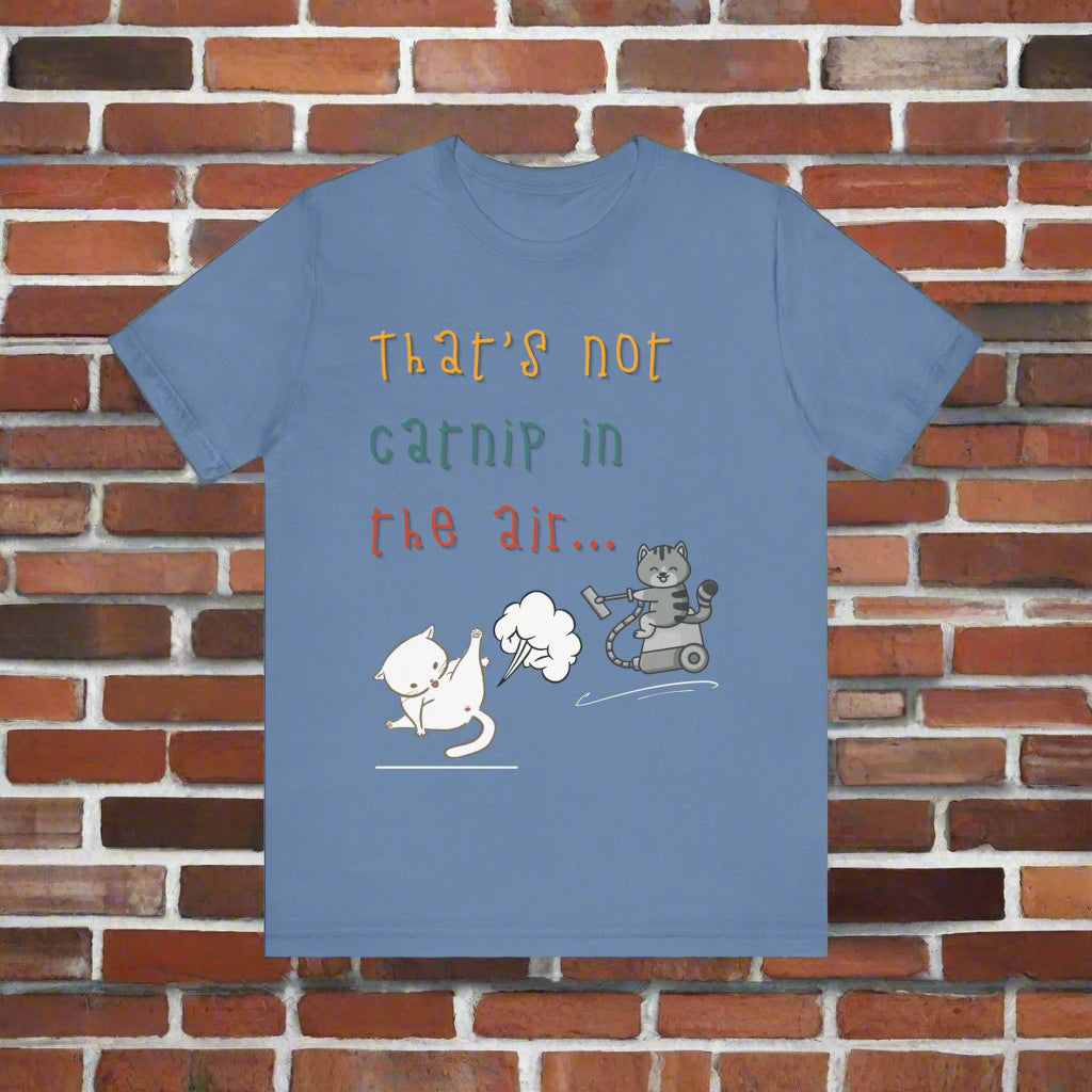 That's Not Catnip in the Air funny cat t-shirt in Lavender Blue, front view