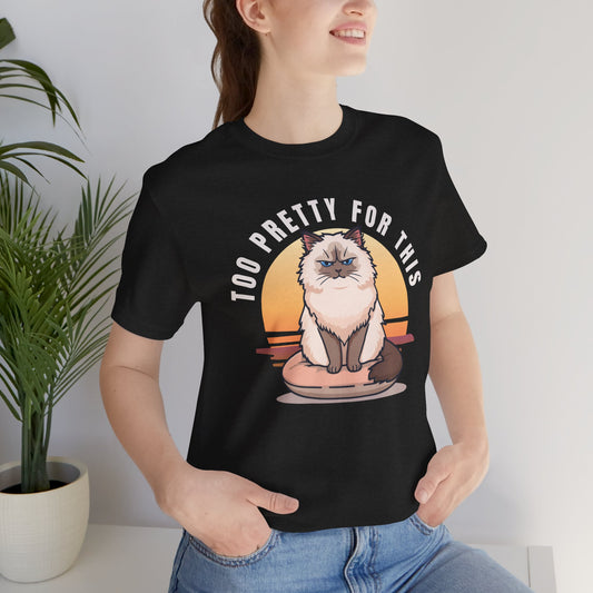 Too Pretty For This cat t-shirt — back view on model