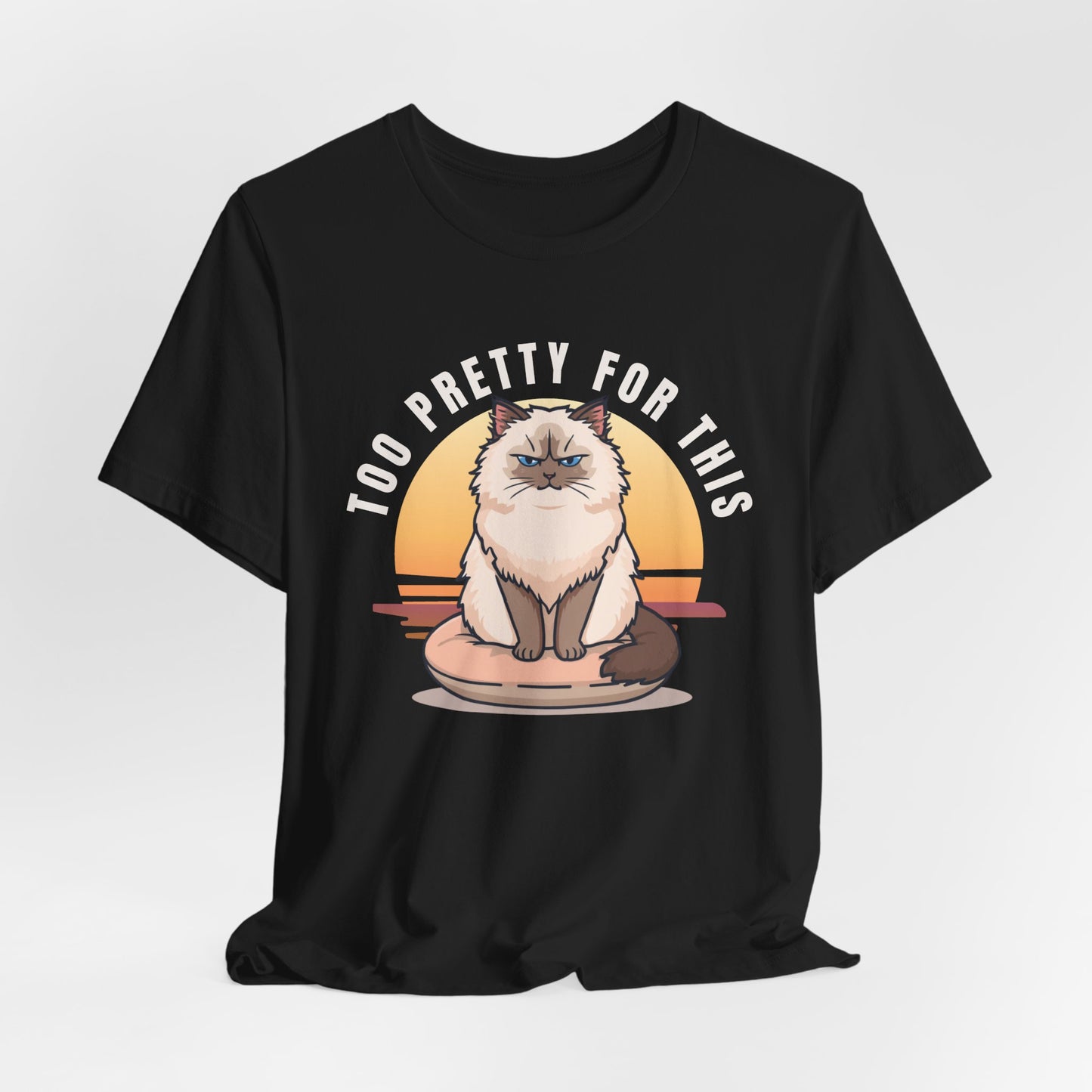 Too Pretty For This cat t-shirt — flat lay back