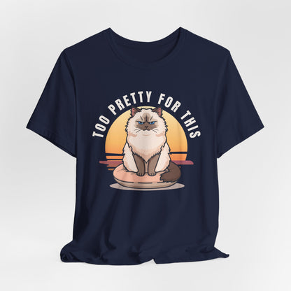 Too Pretty For This cat t-shirt — model pose three