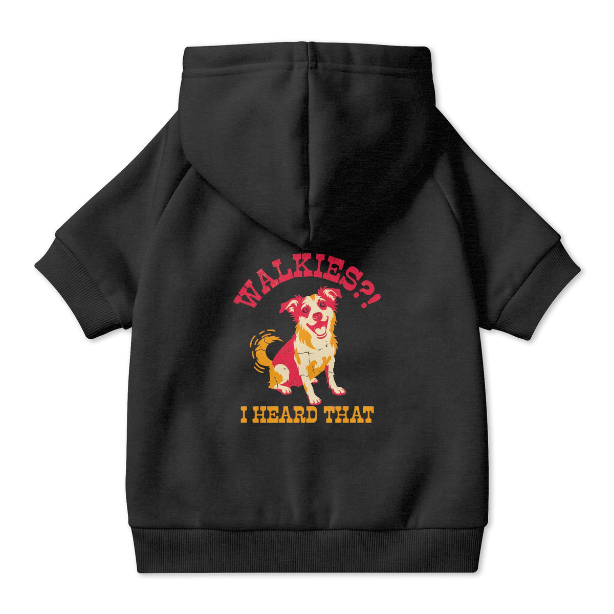 Walkies? I Heard That Dog Hoodie in Black, back view — SniffWaggleNWalk™