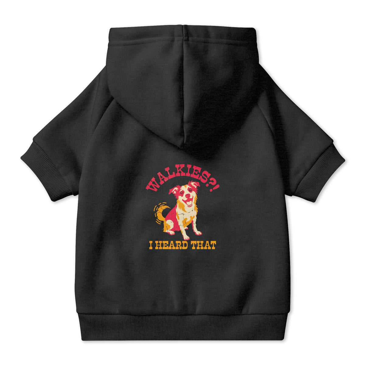 Walkies? I Heard That Dog Hoodie in Black, back view — SniffWaggleNWalk™