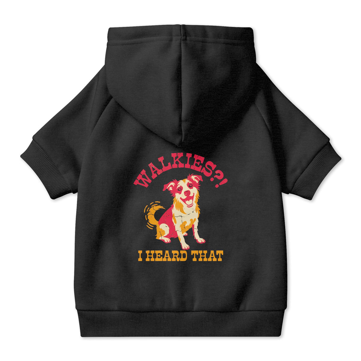 Walkies? I Heard That Dog Hoodie in Black, back view — SniffWaggleNWalk™