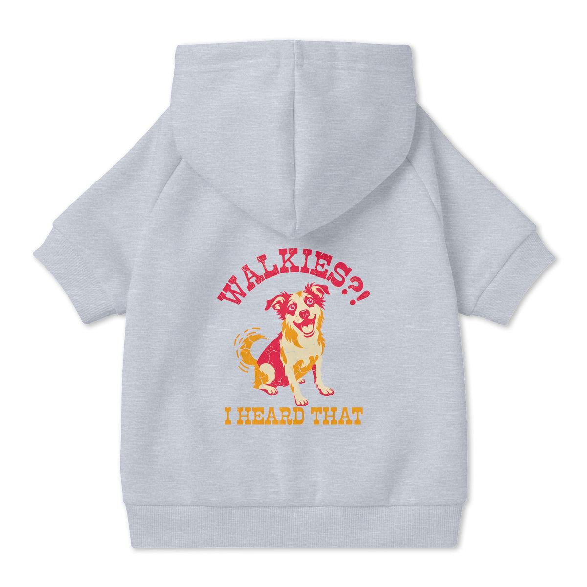 Walkies? I Heard That Dog Hoodie in Grey, back view — SniffWaggleNWalk™