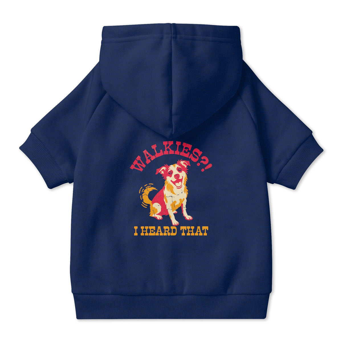 Walkies? I Heard That Dog Hoodie in Navy, back view — SniffWaggleNWalk™