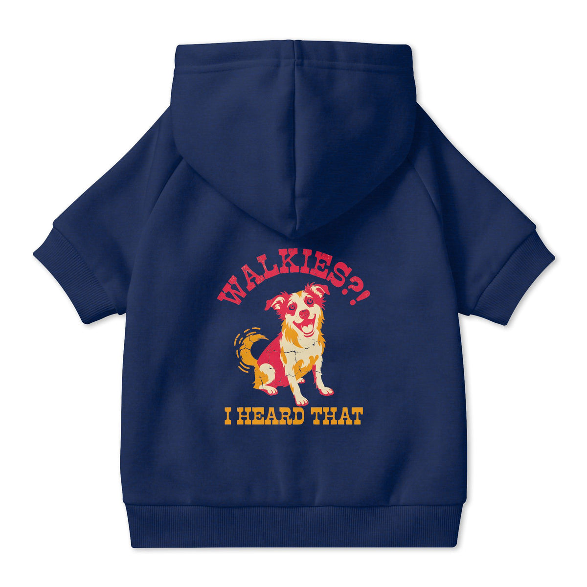 Walkies? I Heard That Dog Hoodie in Navy, back view — SniffWaggleNWalk™