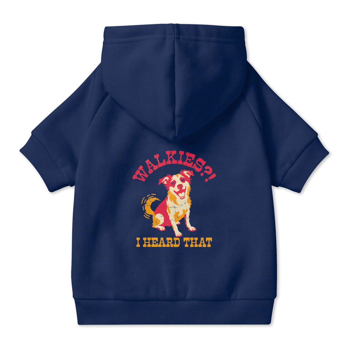 Walkies? I Heard That Dog Hoodie in Navy, back view — SniffWaggleNWalk™