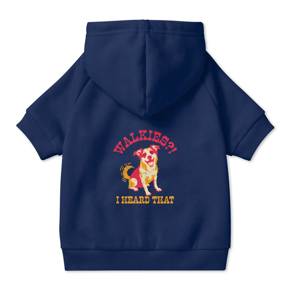 Walkies? I Heard That Dog Hoodie in Navy, back view — SniffWaggleNWalk™
