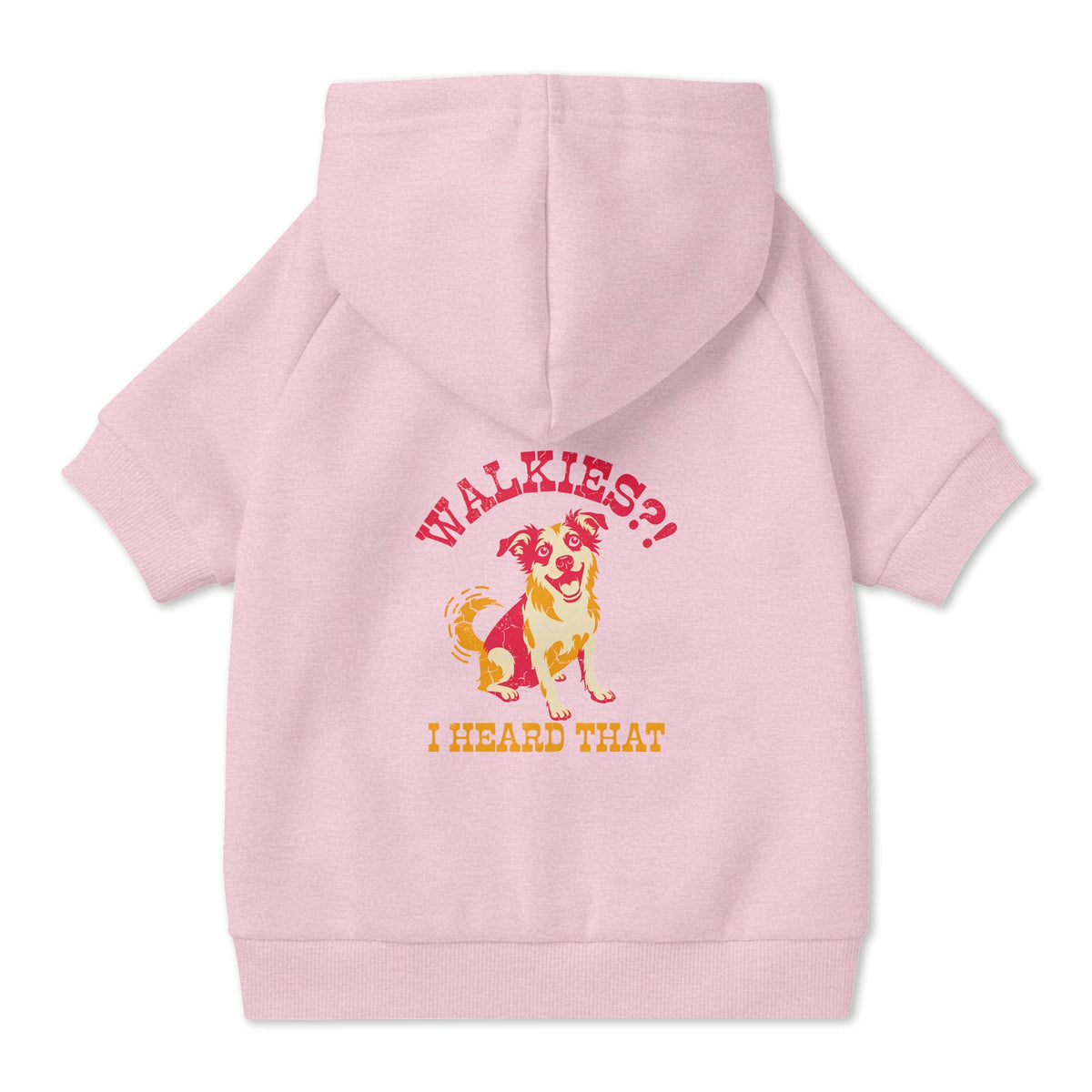 Walkies? I Heard That Dog Hoodie in Pink, back view — SniffWaggleNWalk™