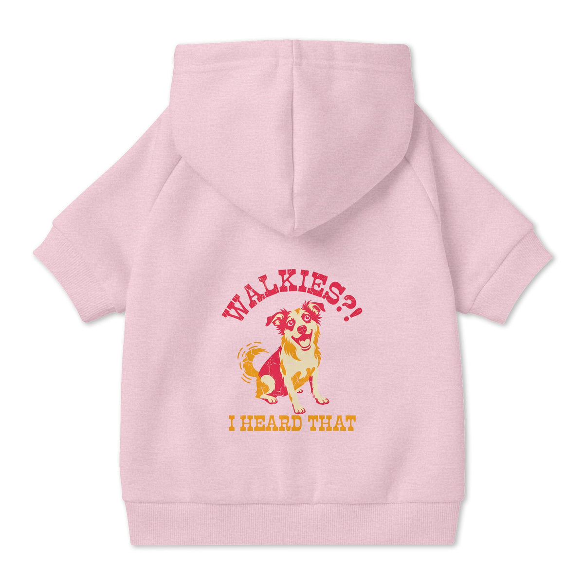 Walkies? I Heard That Dog Hoodie in Pink, back view — SniffWaggleNWalk™