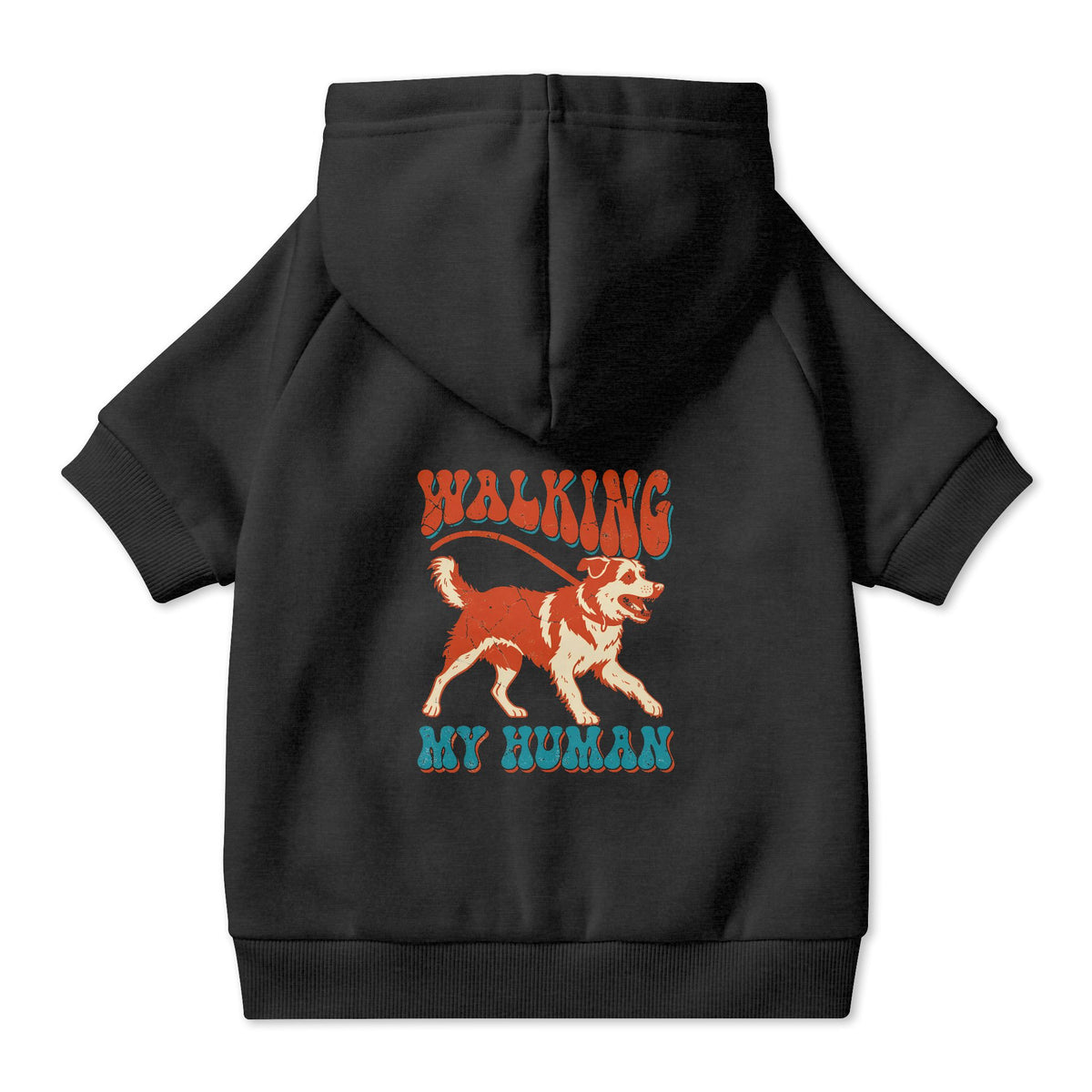 Walking My Human Dog Hoodie in Black, back view — SniffWaggleNWalk™