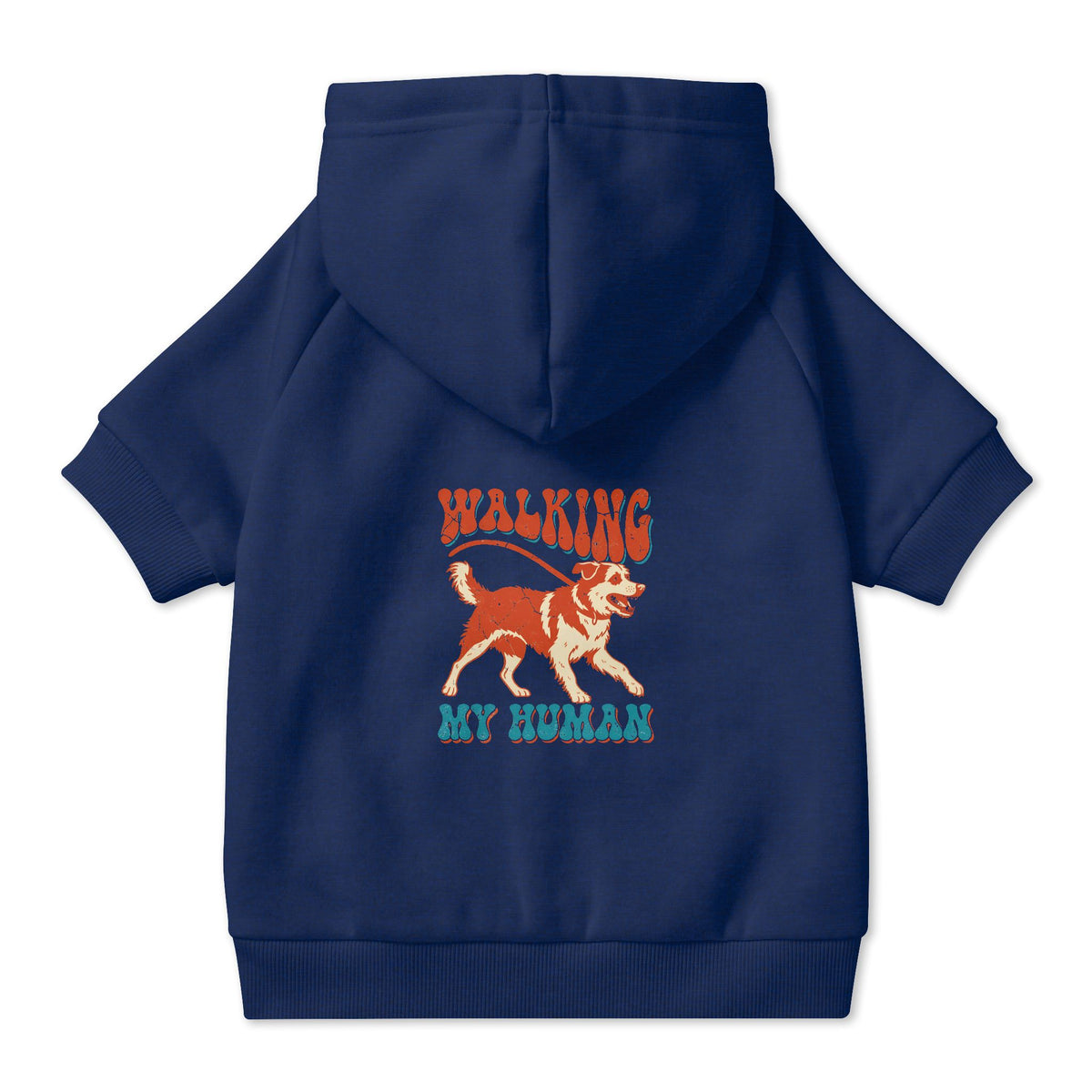 Walking My Human Dog Hoodie in Navy, back view — SniffWaggleNWalk™