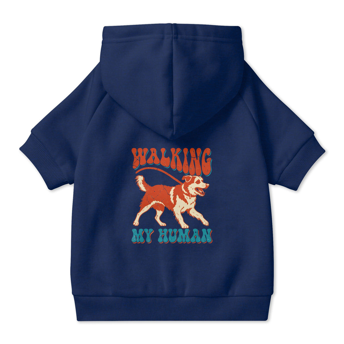 Walking My Human Dog Hoodie in Navy, back view — SniffWaggleNWalk™