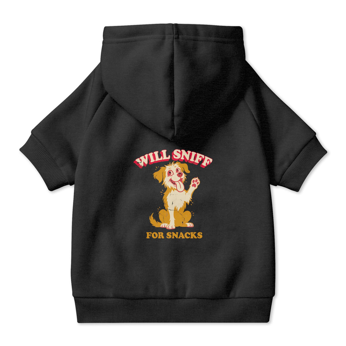 Will Sniff for Snacks Dog Hoodie in Black, back view — SniffWaggleNWalk™