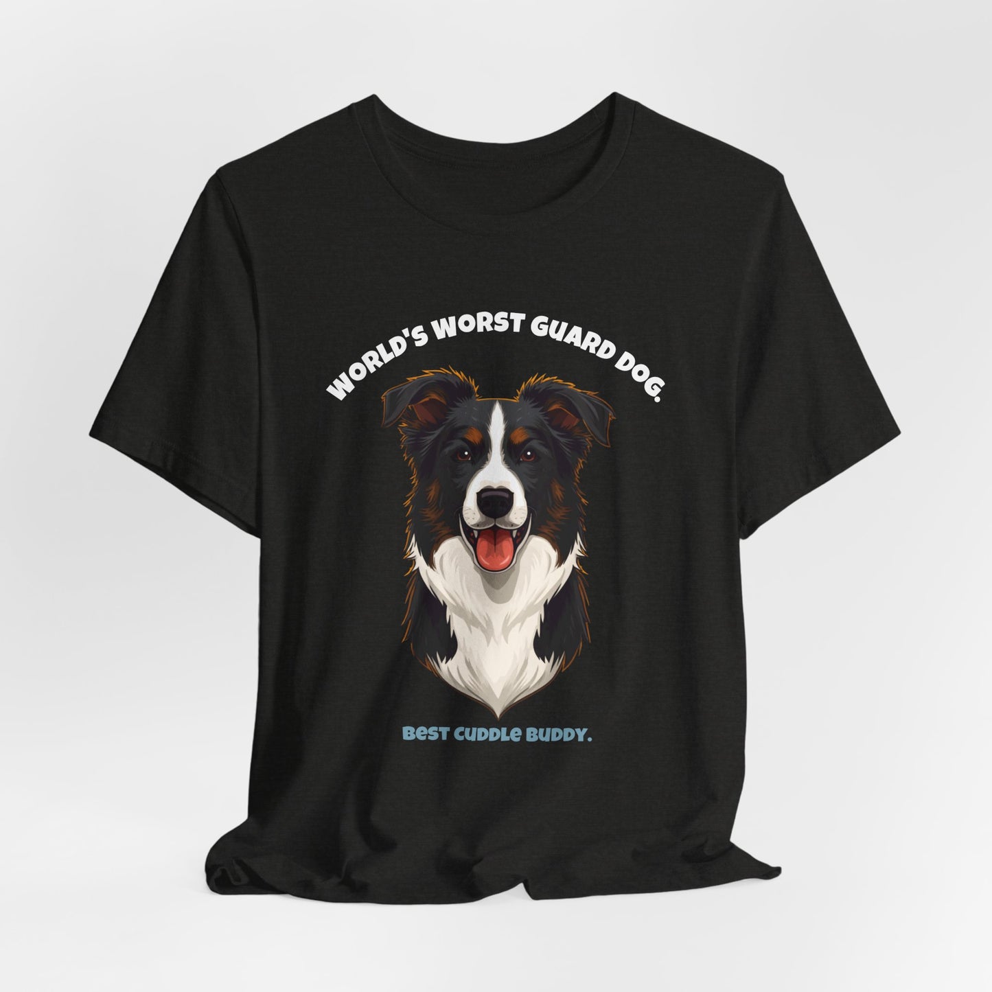 World's Worst Guard Dog Border Collie T-Shirt