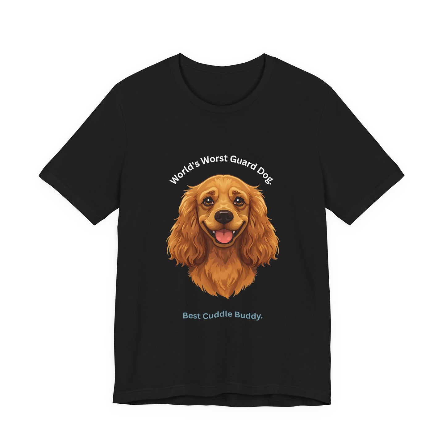 World's Worst Guard Dog T-Shirt — Funny Cocker Spaniel Unisex Tee — SniffWaggleNWalk