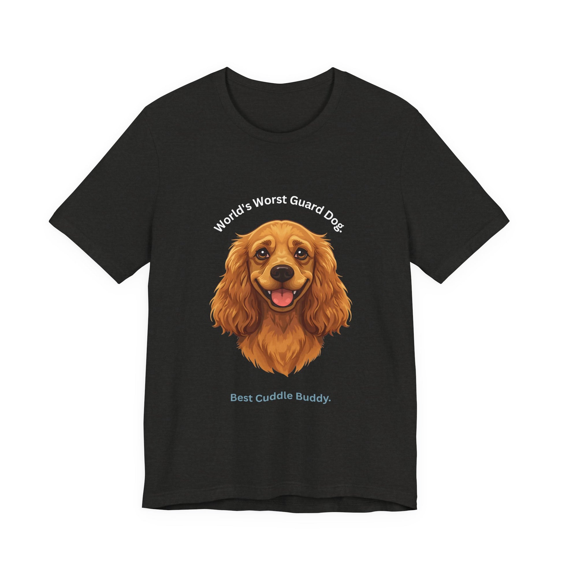 World's Worst Guard Dog T-Shirt — Funny Cocker Spaniel Unisex Tee — SniffWaggleNWalk