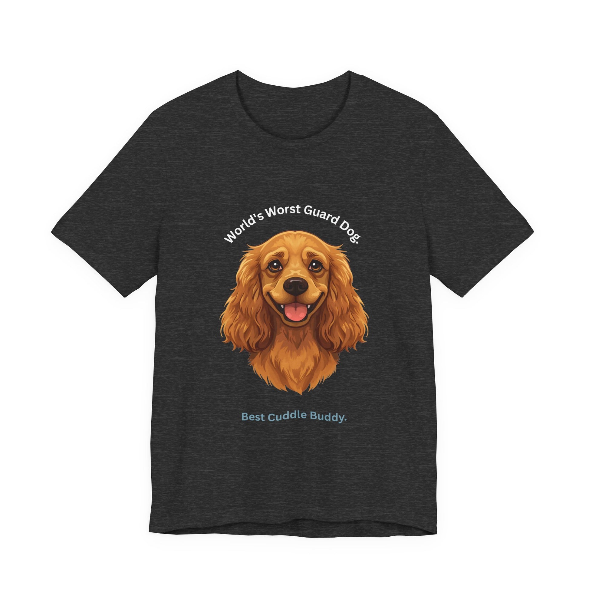 World's Worst Guard Dog T-Shirt — Funny Cocker Spaniel Unisex Tee — SniffWaggleNWalk