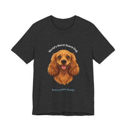 World's Worst Guard Dog T-Shirt — Funny Cocker Spaniel Unisex Tee — SniffWaggleNWalk