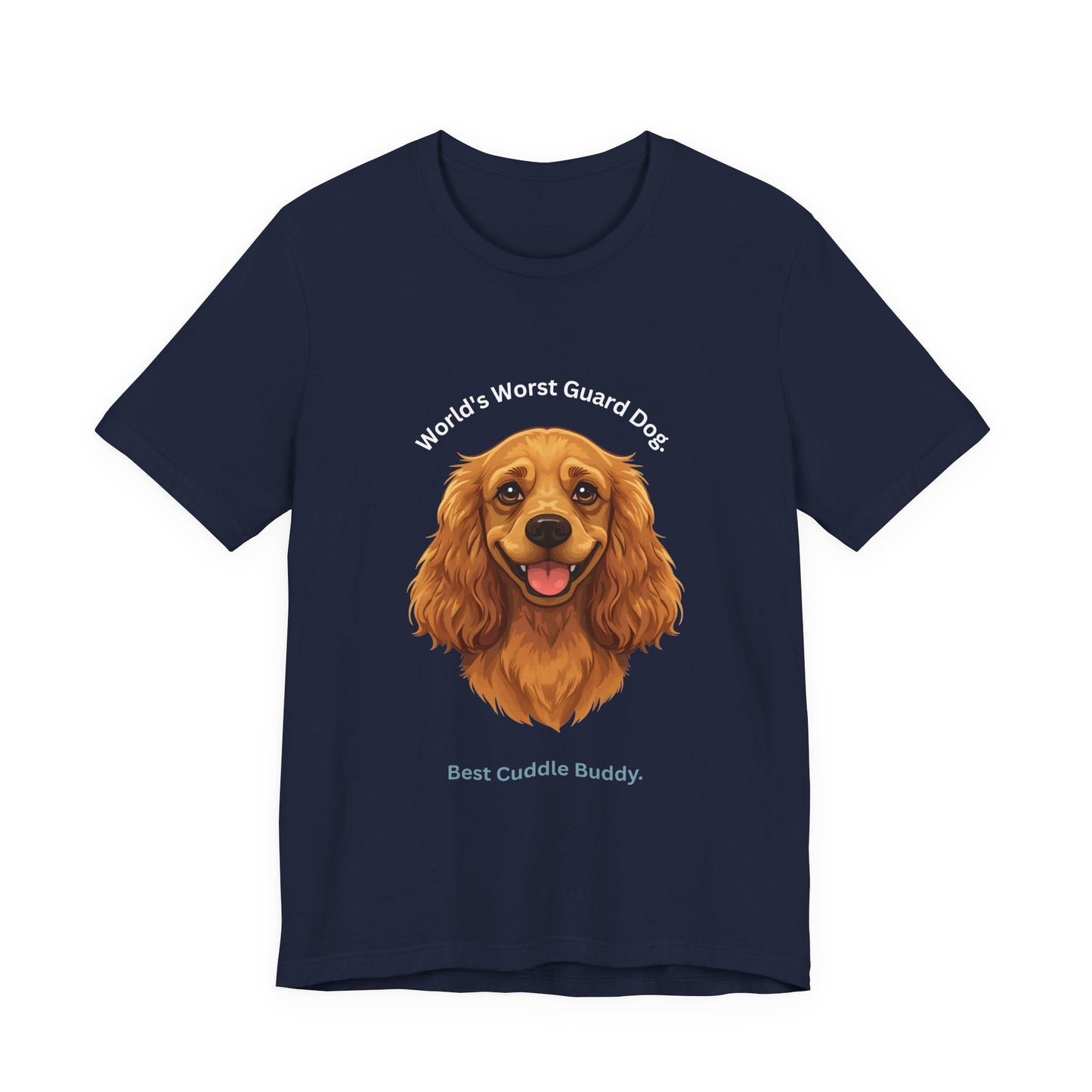 World's Worst Guard Dog T-Shirt — Funny Cocker Spaniel Unisex Tee — SniffWaggleNWalk