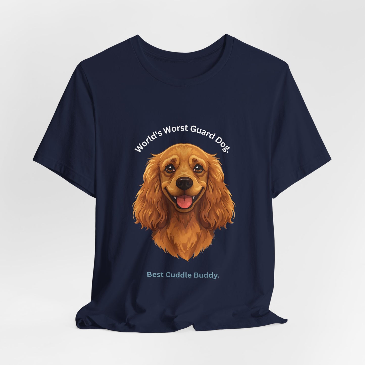 World's Worst Guard Dog T-Shirt — Funny Cocker Spaniel Unisex Tee — SniffWaggleNWalk