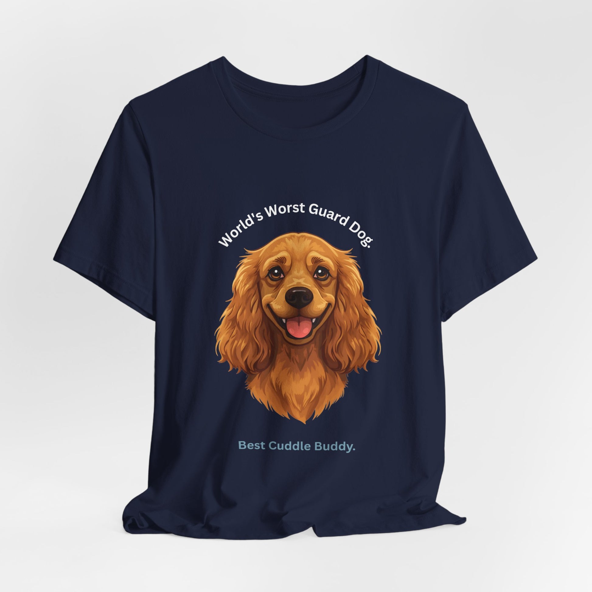 World's Worst Guard Dog T-Shirt — Funny Cocker Spaniel Unisex Tee — SniffWaggleNWalk