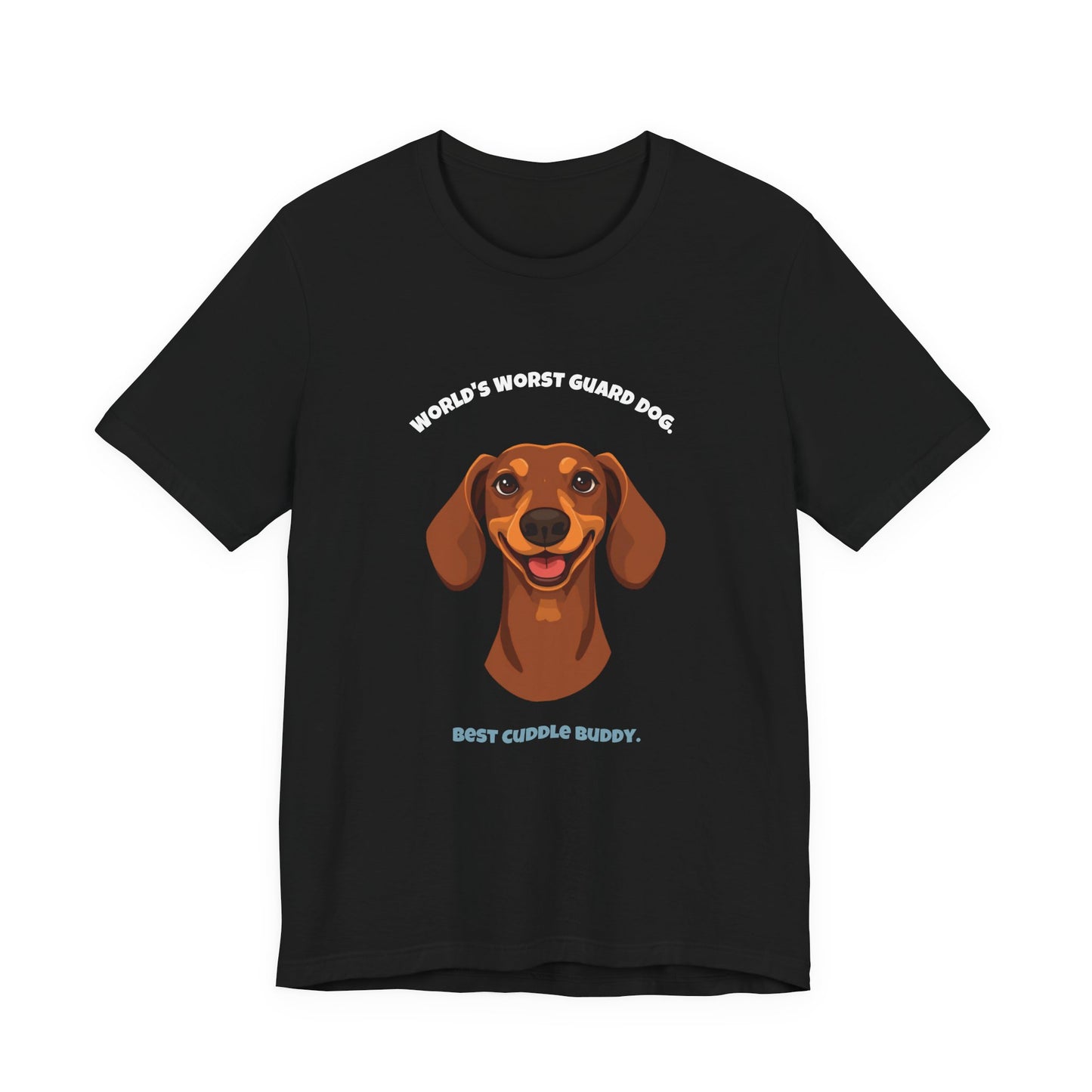 World's Worst Guard Dog T-Shirt — Funny Dachshund Unisex Tee — SniffWaggleNWalk