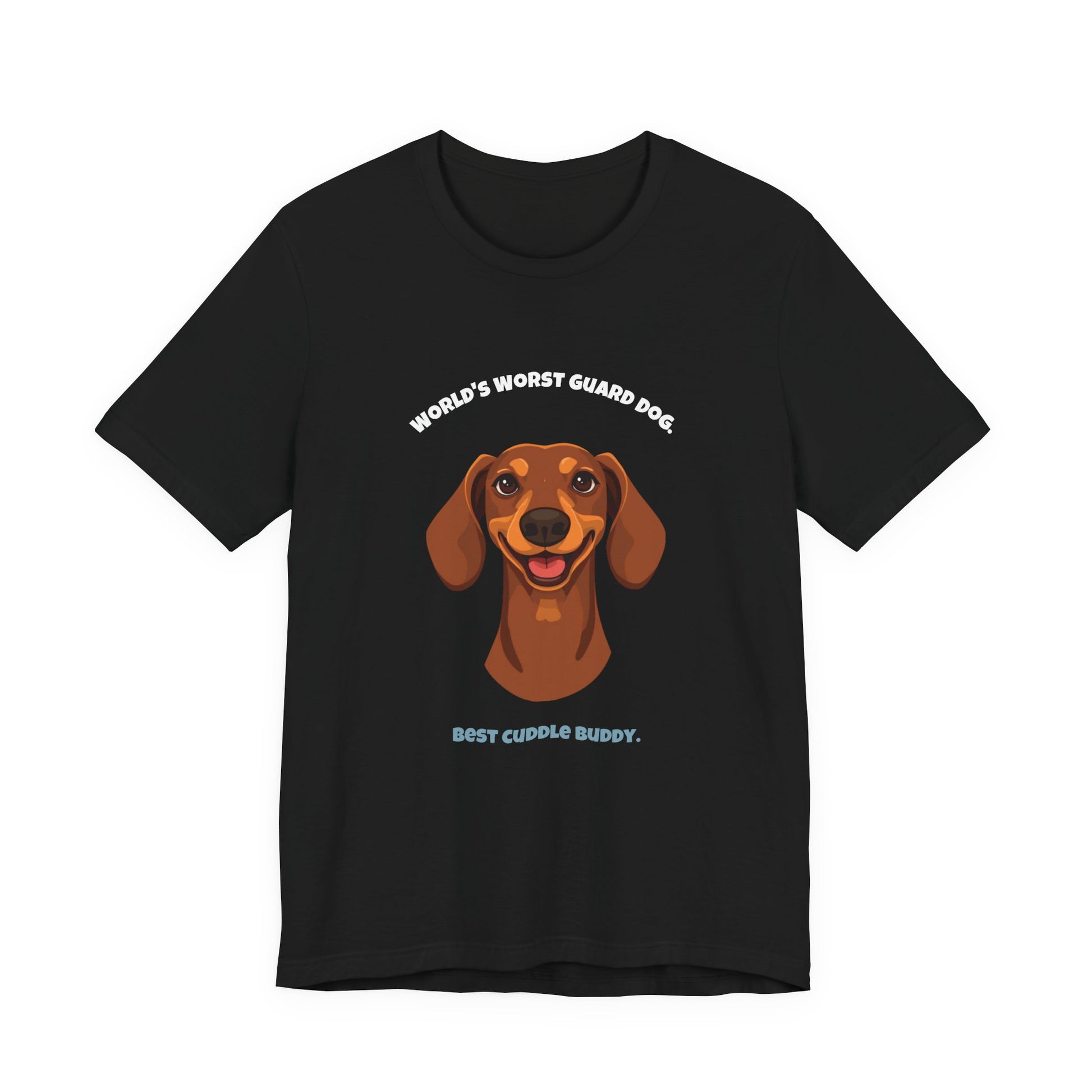 World's Worst Guard Dog T-Shirt — Funny Dachshund Unisex Tee — SniffWaggleNWalk