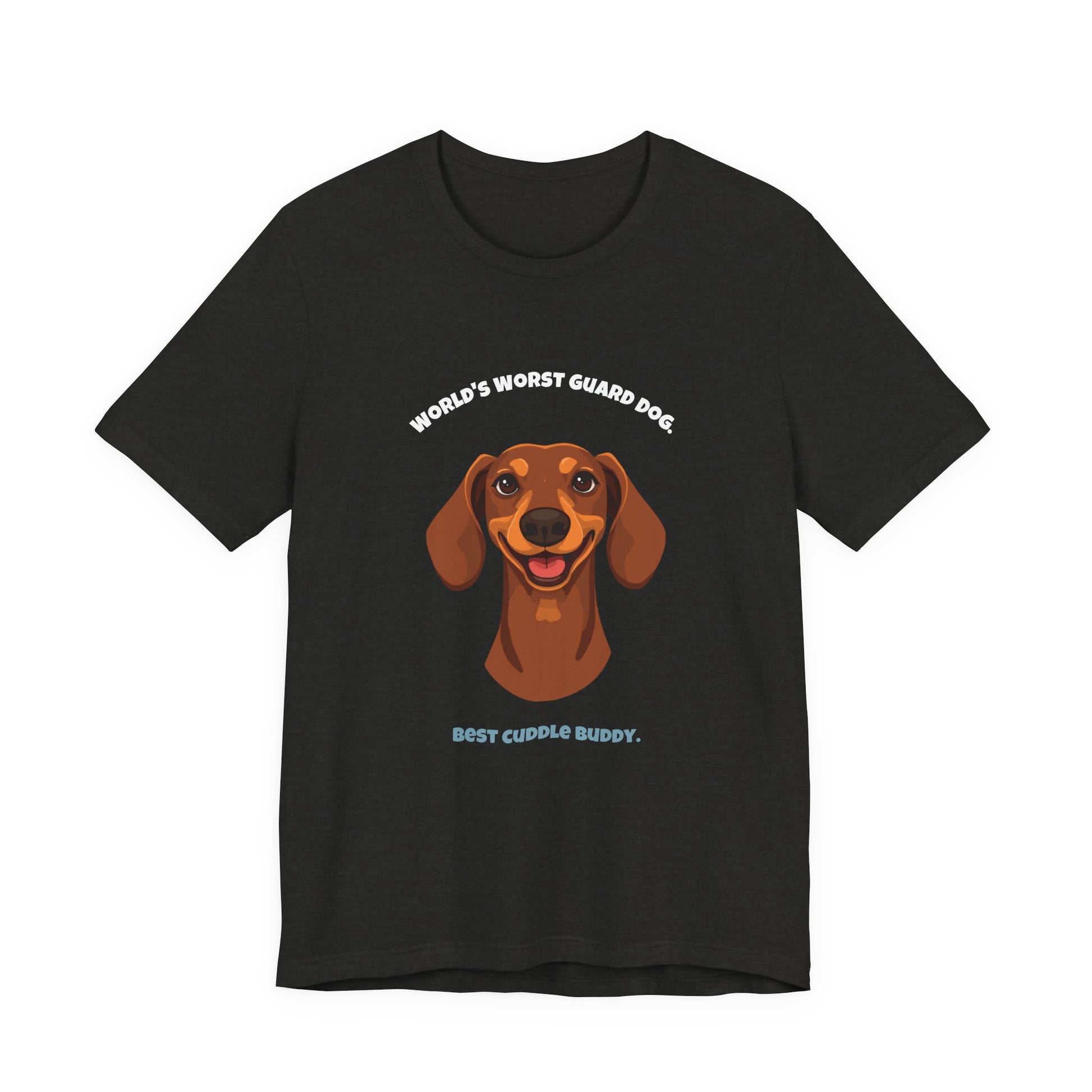 World's Worst Guard Dog T-Shirt — Funny Dachshund Unisex Tee — SniffWaggleNWalk