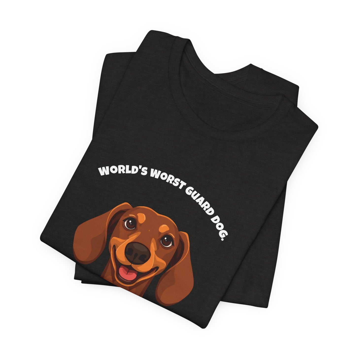 World's Worst Guard Dog T-Shirt — Funny Dachshund Unisex Tee — SniffWaggleNWalk