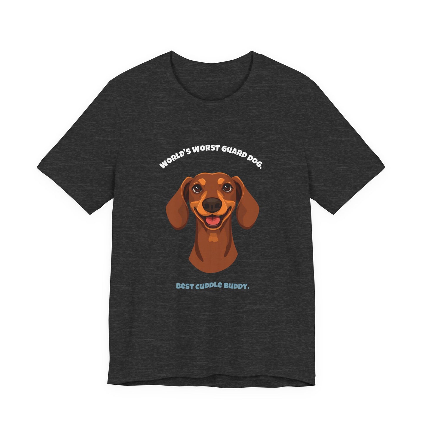 World's Worst Guard Dog T-Shirt — Funny Dachshund Unisex Tee — SniffWaggleNWalk