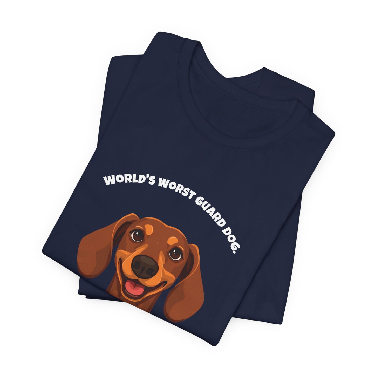 World's Worst Guard Dog T-Shirt — Funny Dachshund Unisex Tee — SniffWaggleNWalk