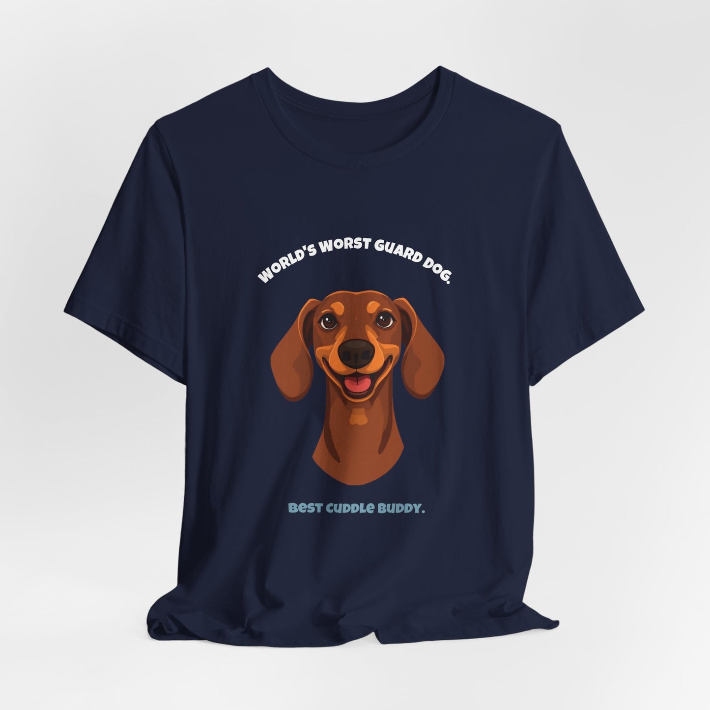 World's Worst Guard Dog T-Shirt — Funny Dachshund Unisex Tee — SniffWaggleNWalk