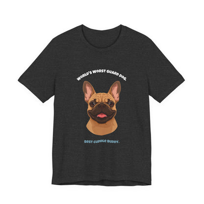 World's Worst Guard Dog T-Shirt — Funny French Bulldog Unisex Tee — SniffWaggleNWalk