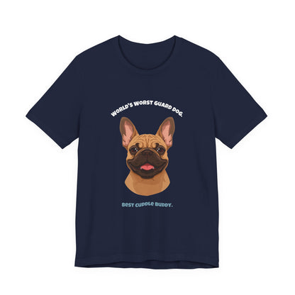 World's Worst Guard Dog T-Shirt — Funny French Bulldog Unisex Tee — SniffWaggleNWalk