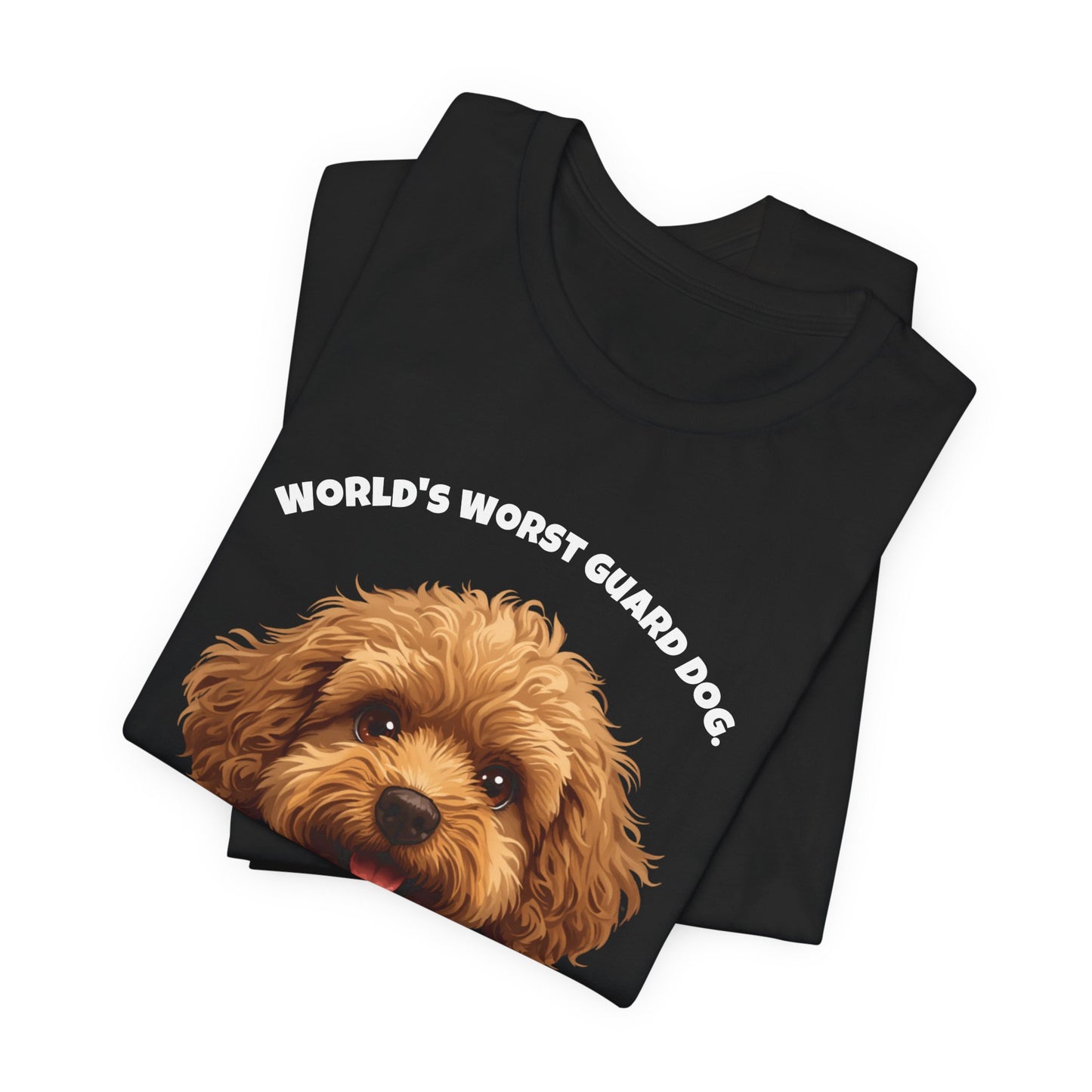 World's Worst Guard Dog Poodle T-Shirt