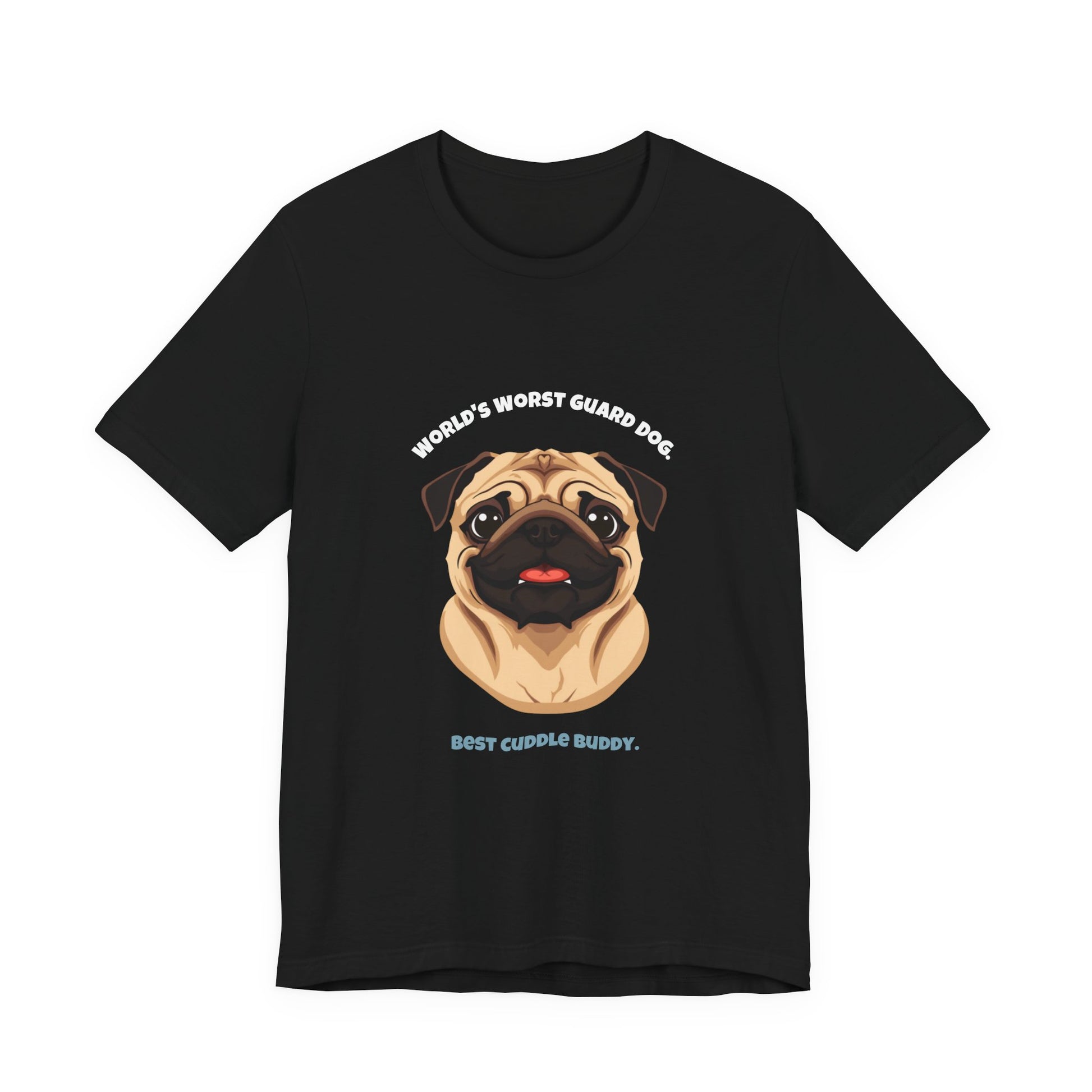 World's Worst Guard Dog Pug T-Shirt