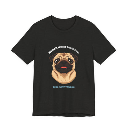 World's Worst Guard Dog Pug T-Shirt