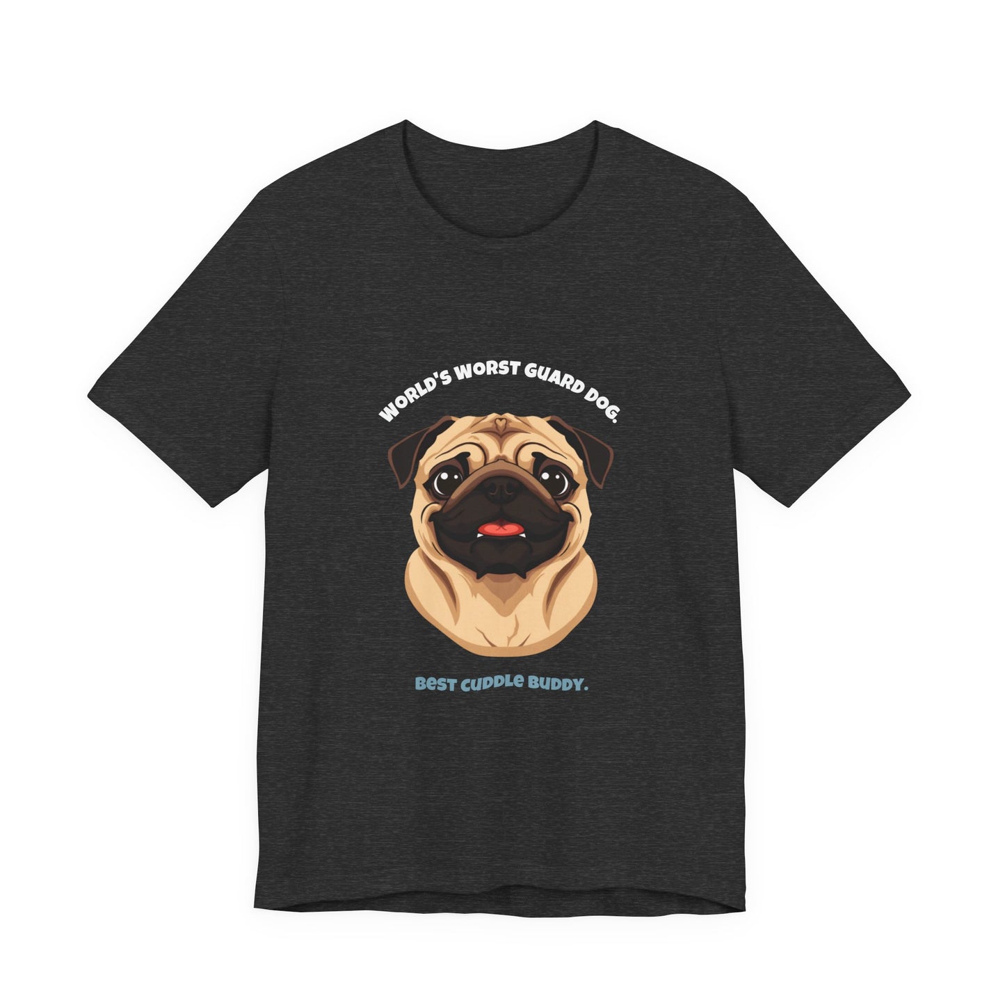 World's Worst Guard Dog Pug T-Shirt