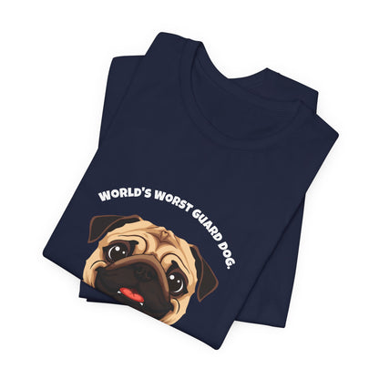 World's Worst Guard Dog Pug T-Shirt