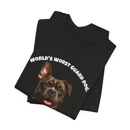 World's Worst Guard Dog Staffie T-Shirt